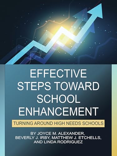 Effective Steps Toward School Enhancement: Turning Around High Needs Schools