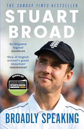 Stuart Broad: Broadly Speaking: THE INSTANT SUNDAY TIMES BESTSELLER