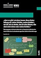 Aber Es Gibt Trotzdem Immer Diese Unterteilung Mit 'Deine Schuler, Meine Schuler', Wo Ich Mir So Denke, Das Ist Eine Klasse, Das Sind Nicht Deine Oder ... Schulische Praxiserfahrungen 3487162989 Book Cover