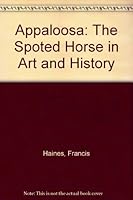 Appaloosa: The Spoted Horse in Art and History B001KTA41A Book Cover