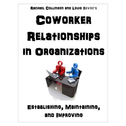 Coworker Relationships in Organizations by Rachael Collinson, Louis Bevoc episode artwork