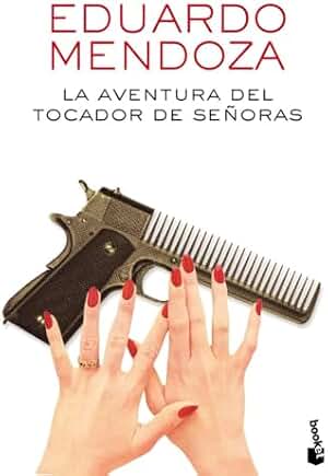 La aventura del tocador de señoras (Biblioteca Eduardo Mendoza)