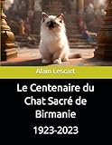  Le Centenaire du Chat Sacré de Birmanie: 1923-2023