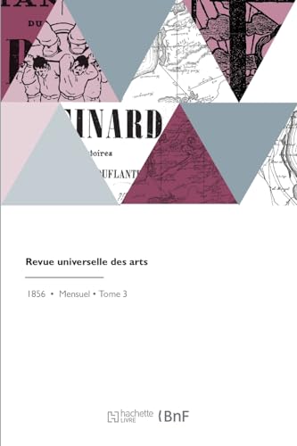 Revue Universelle Des Arts (French Edition)