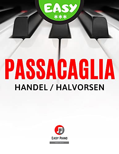 Passacaglia I Handel & Halvorsen I Easy Intermediate Piano Sheet Music I Left Hand Simplified: Popular Classical Song I Teach Yourself How to Play I Video Tutorial I BIG Notes (English Edition) - Urbanowicz, Alicja
