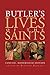 Butler's Lives of the Saints: Concise, Modernized Edition