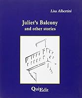 Juliet's balcony and other stories 8864641394 Book Cover