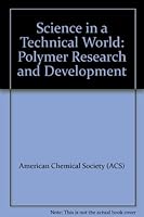Science in a Technical World: Polymer Research and Development 0716737841 Book Cover