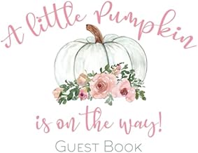 Guest Book: A Little Pumpkin Is On the Way!: White Pumpkin and Blush Flo...