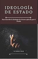 Ideología de Estado: Para entender la Ideología de Género (Iusreino) 1980441421 Book Cover