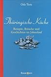  Thüringische Küche: Rezepte, Bräuche und Geschichten im Jahreslauf