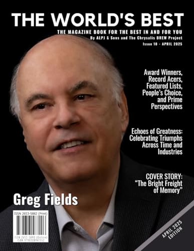 The World's Best Magazine: April 2025 Edition