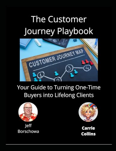The Customer Journey Playbook: Your Guide to Turning One-Time Buyers into Lifelong Clients