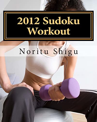 2012 Sudoku Workout: Mild To Moderate Sudoku Puzzles