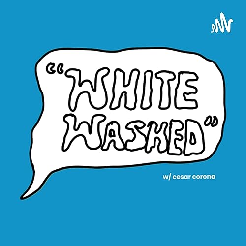 &ldquo;Whitewashed&rdquo; with Cesar Corona Titelbild