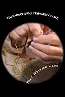 Threads of a Rich Tapestry of Life 1480278939 Book Cover
