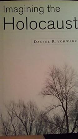 Imagining the Holocaust: Schwarz, Daniel R.: 9780312173036: Amazon.com ...