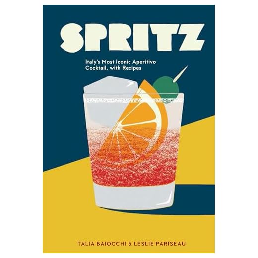 Spritz: Italy's Most Iconic Aperitivo Cocktail, with Recipes