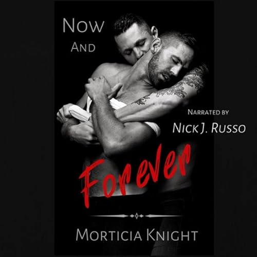 Now and Forever Audiolivro Por Morticia Knight capa
