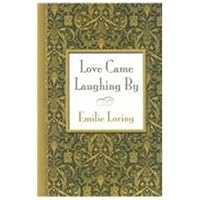 Love Came Laughing by by Emilie Baker Loring B01B98FGF0 Book Cover