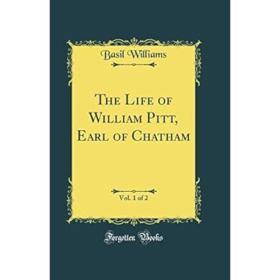 The Life of William Pitt, Earl of Chatham, Vol. 1 of 2