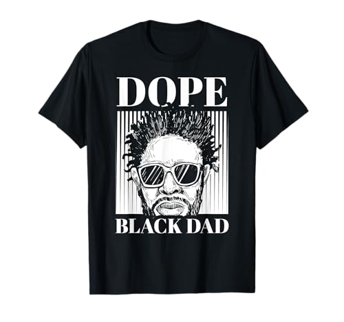 Dope Black Dad Afroamerikanischer Vater T-Shirt