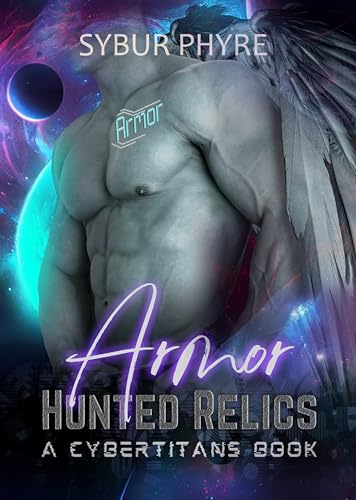 Armor: Steamy Cyborg Romance (Hunted Relics Book 11)