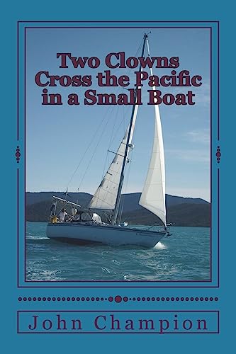 Two Clowns Cross the Pacific in a Small Boat
