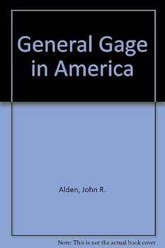 Hardcover General Gage in America: Being Principally a History of His Role in the American Revolution Book