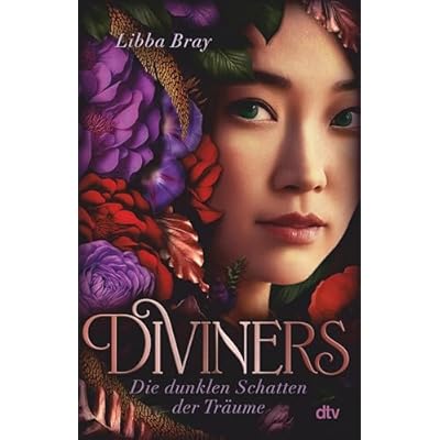 Diviners &ndash; Die dunklen Schatten der Tr&auml;ume: Historische Romantasy im New York der 20er Jahre mit dem dunklen Thrill des &Uuml;bernat&uuml;rlichen