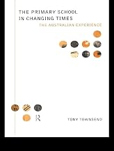 The Primary School in Changing Times: The Australian Experience