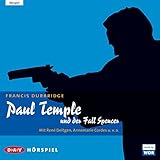 Paul Temple und der Fall Spencer: Paul Temple 12 - Francis Durbridge