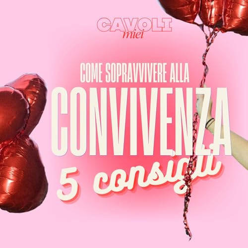 "AIUTO! Andiamo a convivere! " - 5 consigli per sopravvivere alla Convivenza