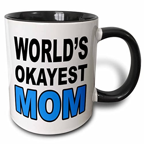 3dRose World’s okayest mom, Blue 11oz Two-Tone Black Mug