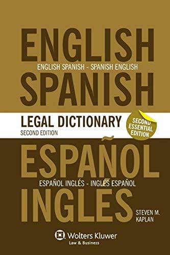 The Essential English/Spanish and Spanish/English Legal Dictionary, Second Edition Revised (English and Spanish Edition)
