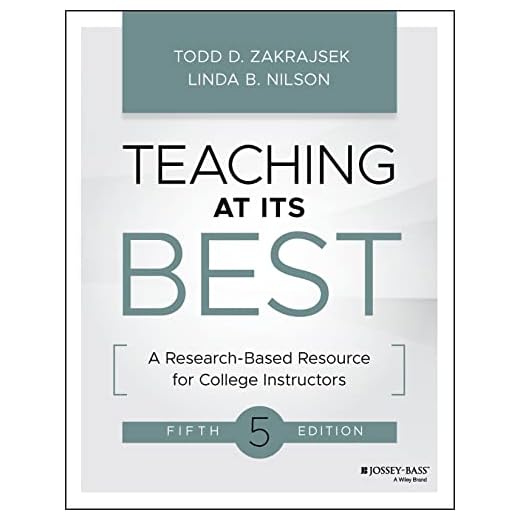 Teaching at Its Best: A Research-Based Resource for College Instructors