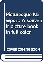 Picturesque Newport: A souvenir picture book in full color B00073C9PY Book Cover