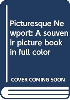 Picturesque Newport: A souvenir picture book in full color