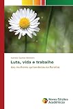 Luta, vida e trabalho: das mulheres quilombolas na Paraíba