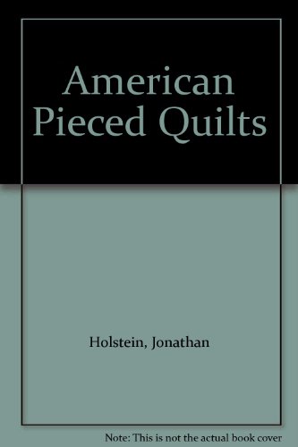 American Pieced Quilts B000J0WGGW Book Cover