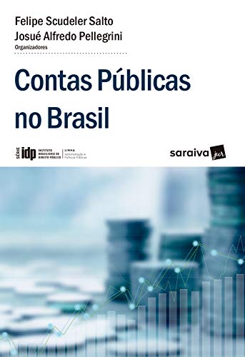 IDP - Linhas Administração e Políticas Públicas: Contas Públicas no Brasil