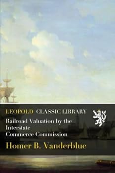 Paperback Railroad Valuation by the Interstate Commerce Commission Book