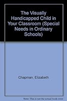 The Visually Handicapped Child in Your Classroom 0304314005 Book Cover