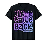 Bruh We Back 4th Graders Back To School Fourth Grade Kids T-Shirt