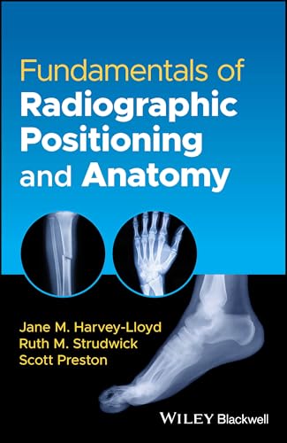 Fundamentals Of Radiographic Positioning And Anatomy