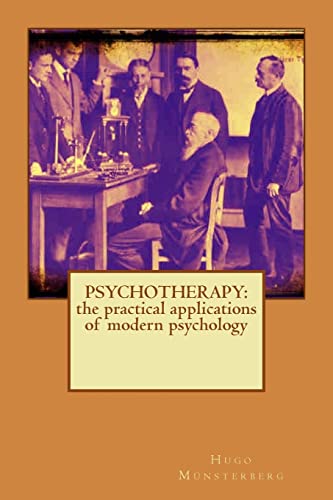 Psychotherapy: the practical applications of mo... 1508841268 Book Cover