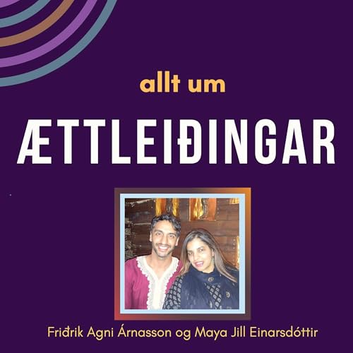 M&aelig;&eth;ginin Maya Jill Einarsd&oacute;ttir og Fri&eth;rik Agni &Aacute;rnasson - Maya er fyrsta &aelig;ttleidda barni&eth; &aacute; &Iacute;slandi og Fri&eth;rik ger&eth;i &thorn;&aelig;ttina um m&oacute;&eth;ur s&iacute;na sem heita; Ugla sat &aacute; kvisti, m&oacute;&eth;ur&oacute;&eth;ur