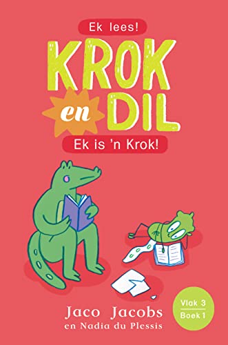 Krok en Dil Vlak 3 Boek 1: Ek is 'n Krok! (Afrikaans Edition)