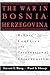 Ethnic Conflict and International Intervention: Crisis in Bosnia-Herzegovina, 1990-93