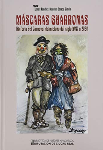 Máscaras Guarronas. Historia Del Carnaval Daimieleño Del Siglo XVII A 2020: 223
